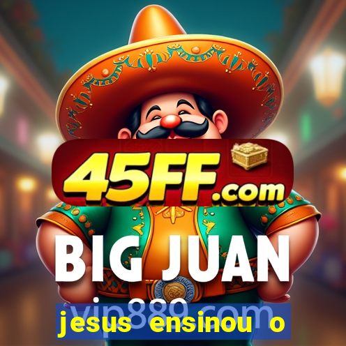 jesus ensinou o segredo da prosperidade